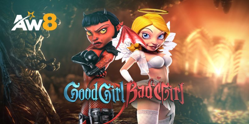 Slot Game Good Girl Bad Girl Siêu Mới Lạ